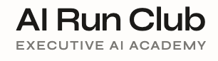 AI Run Club — Executive AI Academy